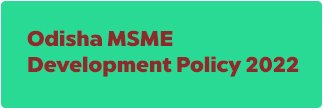 Odisha MSME Development Policy, 2022